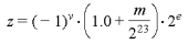 z = \left( -1 \right)^v \cdot \left( 1.0 + \frac{m}{2^{23}} \right) \cdot 2^e